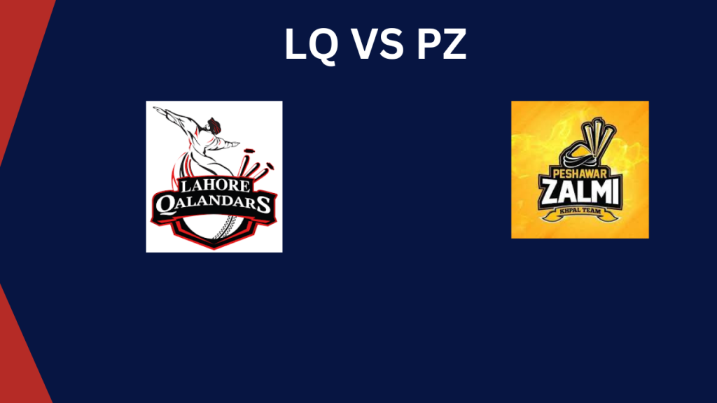 Lahore Qalandars Vs Peshawar Zalmi